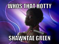 593_Shawntaee Green Whos That hotty